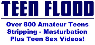 Teen Flood - Over 800 Amateur Teens